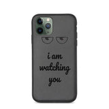 i am watching you Biodegradable phone case