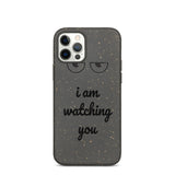 i am watching you Biodegradable phone case