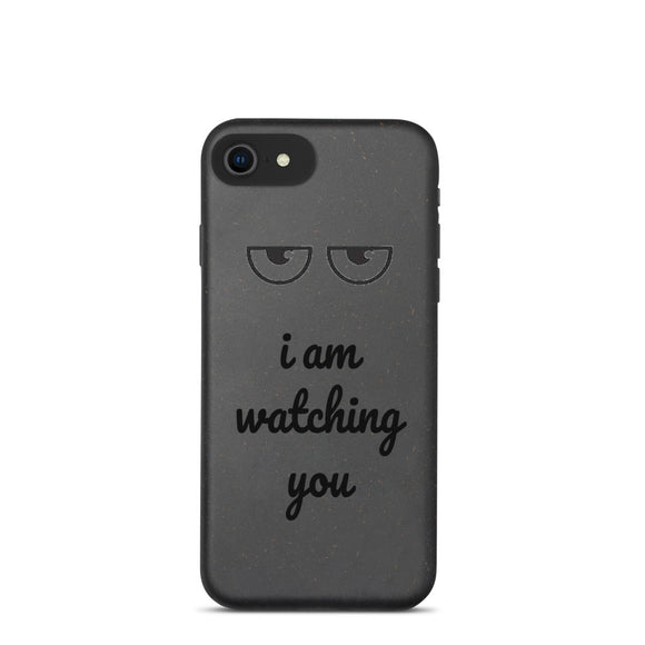 i am watching you Biodegradable phone case