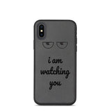 i am watching you Biodegradable phone case